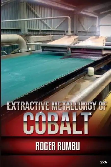 Extractive Metallurgy of Cobalt by Roger Rumbu