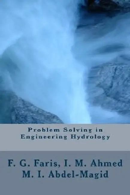 Problem Solving in Engineering Hydrology by Isam Mohammed Abdel Ahmed