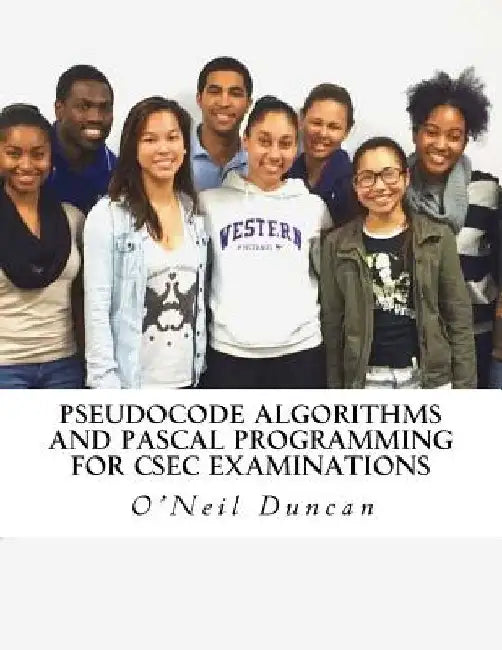 Pseudocode Algorithms and Pascal Programming for CSEC Examinations by O'Neil Duncan
