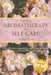 Practical Aromatherapy for Self-Care: Revised & Updated by Joni Keim