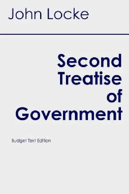 Second Treatise of Government (Budget Student Classics) by John Locke