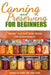 Canning And Preserving For Beginners: The Canning Playbook (canning and preserving recipes) by Wellnesia Press