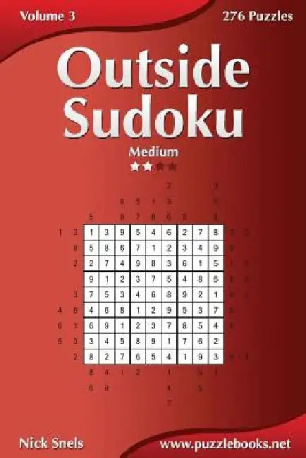 Outside Sudoku - Medium - Volume 3 - 276 Puzzles by Nick Snels