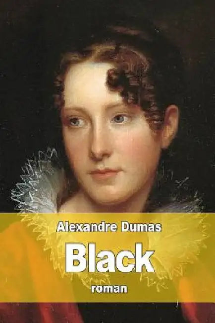 Black by Dumas, Alexandre