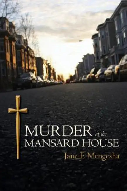 Murder at the Mansard House: A Detective David MacDonald Murder Mystery by Jane E. Mengesha
