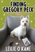 Finding Gregory Peck by Leslie O'Kane
