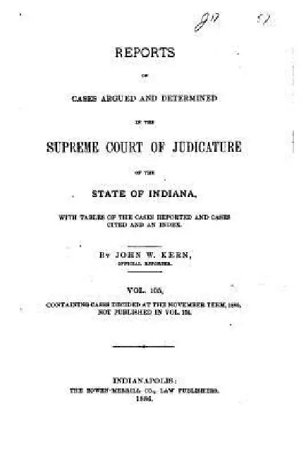 Reports of Cases Argued and Determined in the Supreme Court of Judicature of the State of Indiana (1886) by Indiana Supreme Court