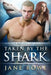 Taken By The Shark: A Paranormal Shifter Romance by Jane Rowe