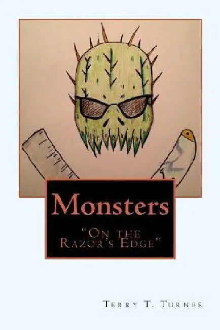 Monsters "On the Razor's Edge" by Terry T. Turner