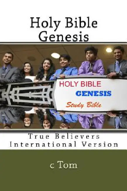 Holy Bible: Genesis by C. Tom