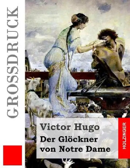 Der Glöckner von Notre Dame (Großdruck) by Bremer, Friedrich