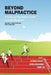 Beyond Malpractice: The Young Physician's Guide to Legal Medicine by Eric Dennis Rush