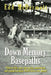 Down Memory Basepaths: Fifteen of the most entrancing, entertaining and ground-breaking World Series ever played by Edd McDermott