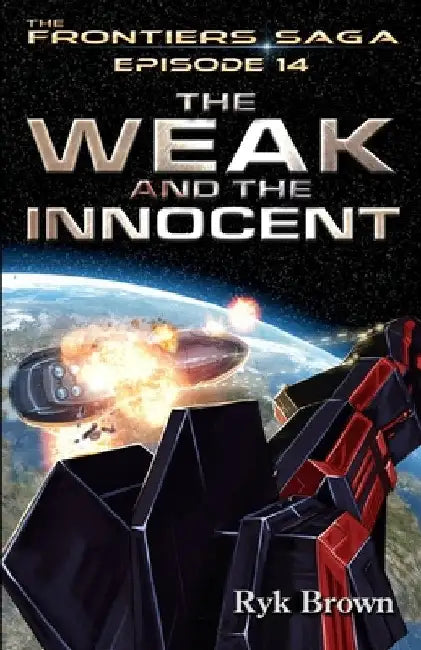 Ep.#14 - "The Weak and the Innocent" by Ryk Brown