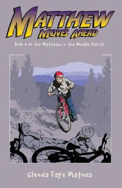 Matthew Moves Ahead by Glenda Faye Mathes