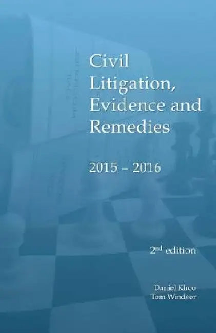 Civil Litigation, Evidence and Remedies 2015 - 2016 by Tom Windsor