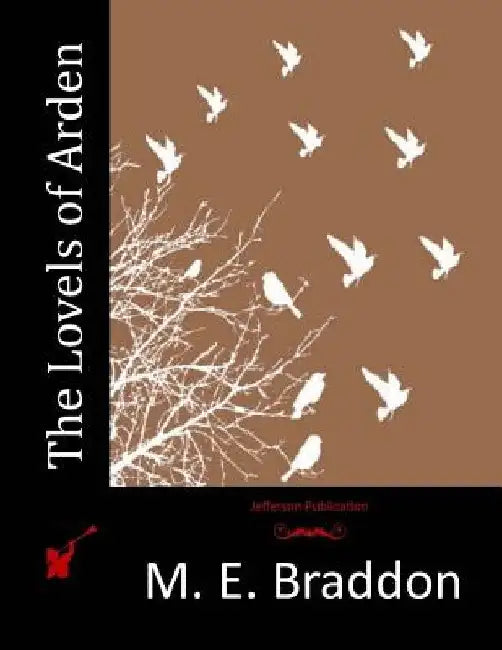 The Lovels of Arden by M. E. Braddon