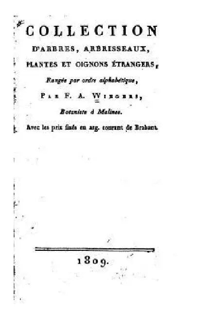 Collection d'arbres, arbrisseaux, plantes et oignons étrangers, rangée par ordre alphabétique (1809) by F. a. Wiegers
