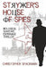 Stryker's House Of Spies: Biological Warfare Espionage Thriller by Christopher Spackman