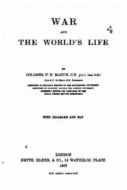 War and the World's Life by Colonel F. N. Maude