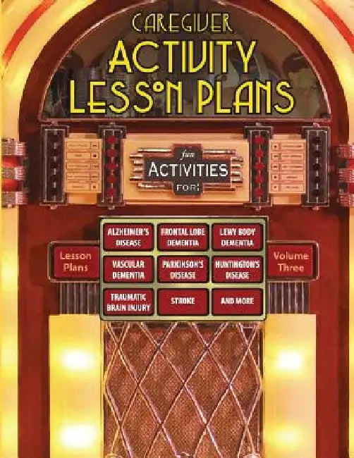 Caregiver Activity Lesson Plans by Scott Silknitter
