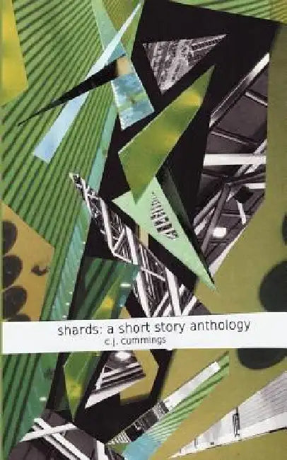 Shards: A Short Story Anthology by C. J. Cummings