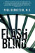 Flashblind by Paul Bernstein MD