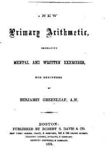 New Primary Arithmetic, Embracing Mental and Written Exercises, for Beginners by Benjamin Greenleaf