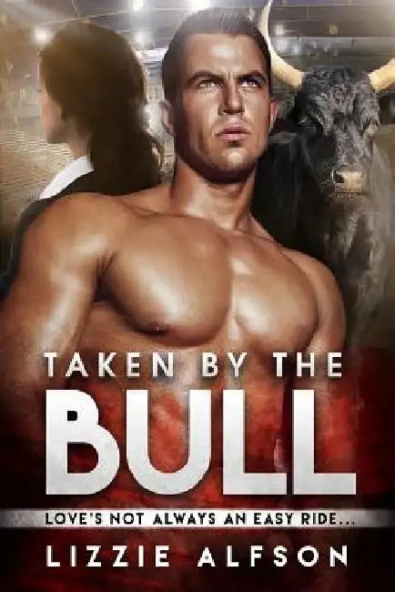 Taken By The Bull: A Paranormal Shifter Romance by Lizzie Alfson
