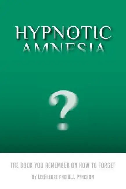 Hypnotic Amnesia by D. J. Pynchon