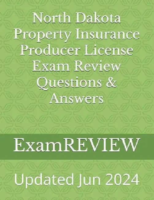 North Dakota Property Insurance Producer License Exam Review Questions & Answers by Mike Yu