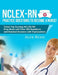 NCLEX-RN Practice Questions NCLEX-RN Practice Questions to become a Nurse!: Voted Top Nursing NCLEX-RN Prep Book with Over 400 Questions and Detailed by Alex Ryan