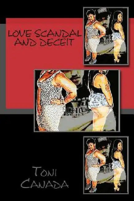 Love Scandal and Deceit by Toni Canada