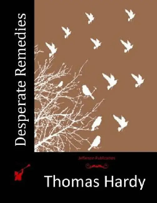 Desperate Remedies by Thomas Hardy