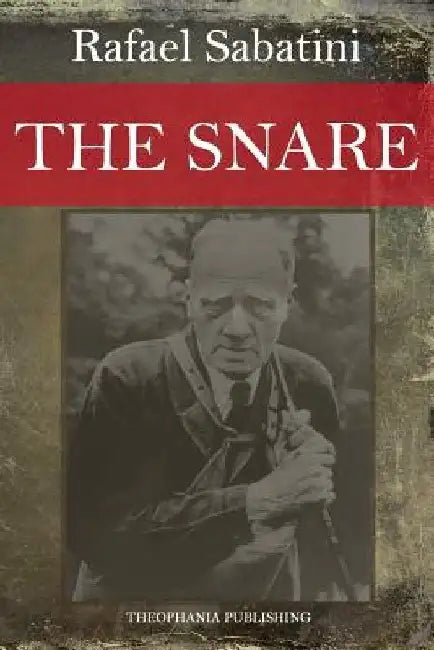 The Snare by Rafael Sabatini