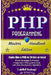 Php: Programming, Master's Handbook: A TRUE Beginner's Guide! Problem Solving, Code, Data Science, Data Structures & Algori by R. M. Z. Trigo