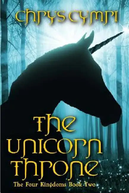 The Unicorn Throne by Chrys Cymri