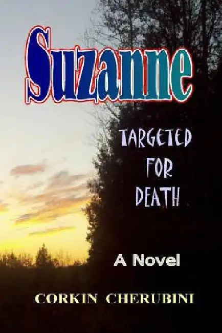Suzanne: Targeted for Death by P. a. Angelini