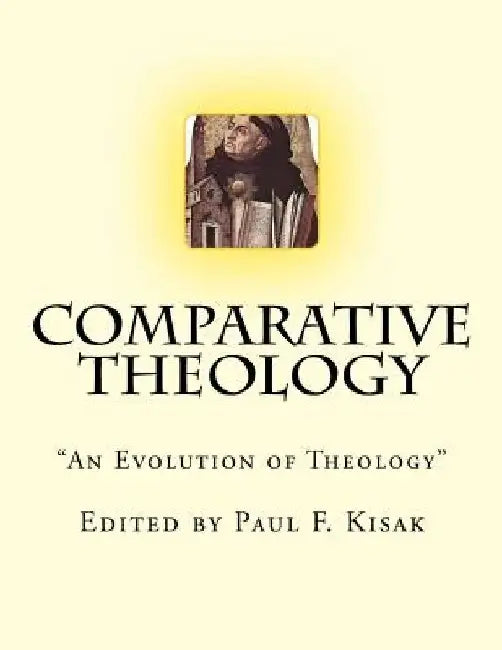 Comparative Theology: "The Evolution of Theology" by Paul F. Kisak