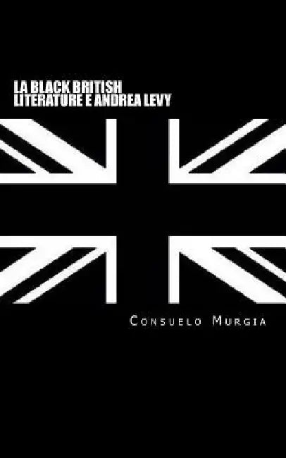 La Black British Literature e Andrea Levy by Consuelo Murgia