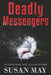 Deadly Messengers by Susan May