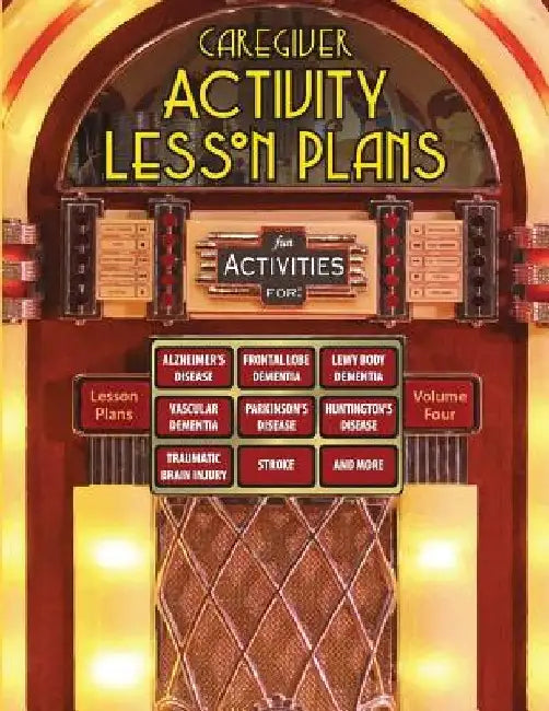 Caregiver Activity Lesson Plans by Scott Silknitter
