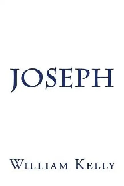 Joseph by William Kelly