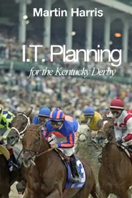 IT Planning for the Kentucky Derby by Martin Harris
