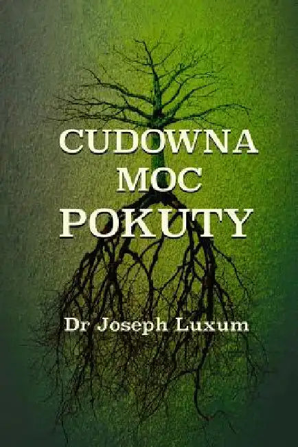 Cudowna Moc Pokuty by Luxum, Dr Joseph