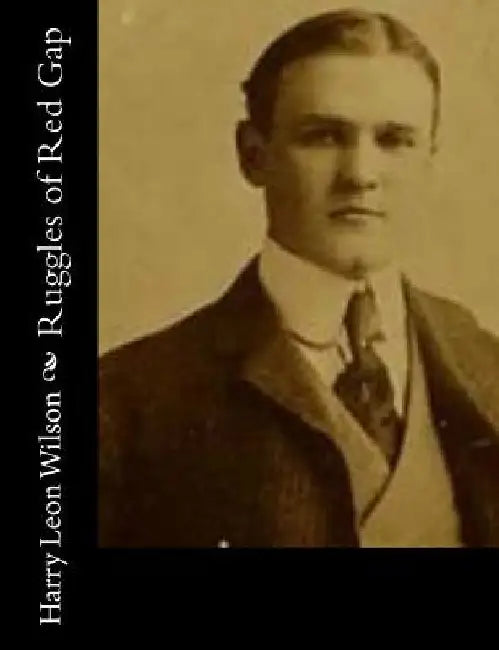 Ruggles of Red Gap by Harry Leon Wilson