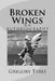 Broken Wings: An Autobiography by Gregory Tyree