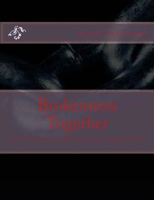 Brokenness Together: The Overcoming Spirit of the Single Parent by Mike Valentino