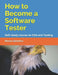 How to Become a Software Tester: Self-study course on SQA and Testing by Roman Savenkov