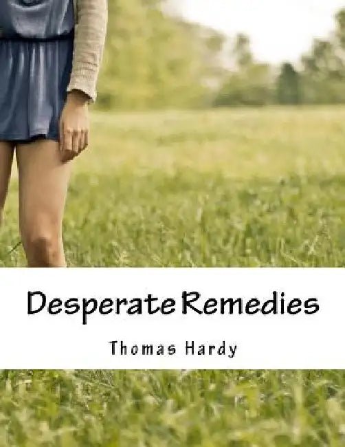 Desperate Remedies by Thomas Hardy